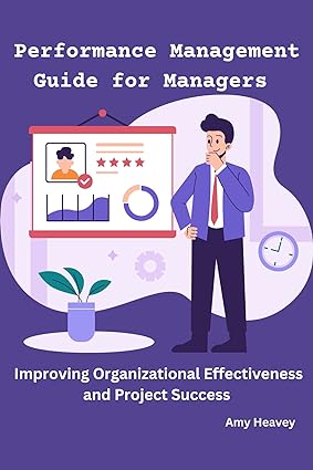 Performance Management Guide for Managers : Improving Organizational Effectiveness and Project Success - Epub + Converted Pdf